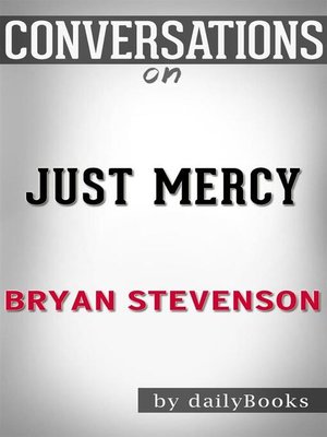 cover image of Conversation Starters: Just Mercy--by Bryan Stevenson​​​​​​​